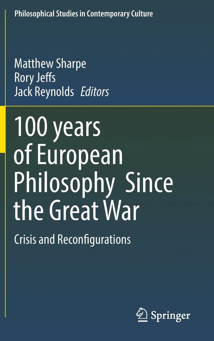 100 years of European Philosophy Since the Great War 1