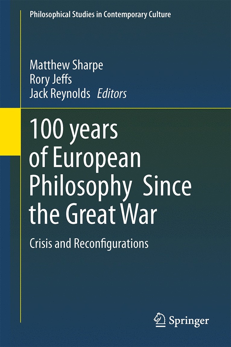 100 years of European Philosophy Since the Great War 1