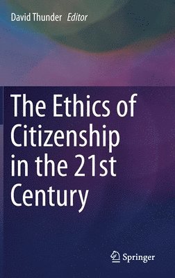 The Ethics of Citizenship in the 21st Century 1