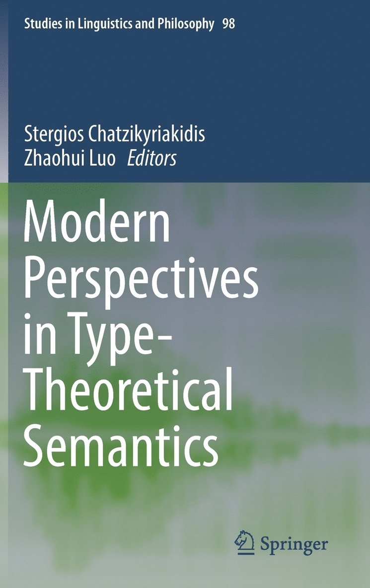 Stergios Chatzikyriakidis, Zhaohui Luo - Modern Perspectives in Type-Theoretical Semantics, Inbunden