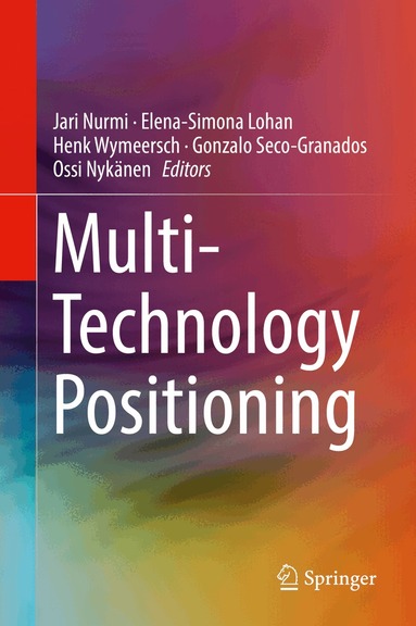 Jari Nurmi, Elena-Simona Lohan, Henk Wymeersch, Gonzalo Seco-Granados, Ossi Nykänen - Multi-Technology Positioning, Inbunden