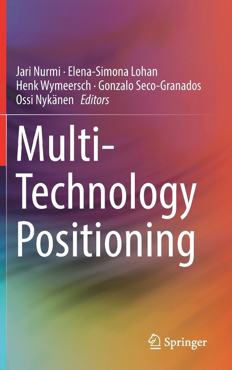 Jari Nurmi, Elena-Simona Lohan, Henk Wymeersch, Gonzalo Seco-Granados, Ossi Nykänen - Multi-Technology Positioning, Inbunden