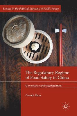 Regulatory Regime of Food Safety in China 1