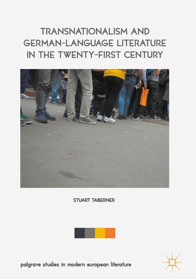 Stuart Taberner - Transnationalism and German-Language Literature in the Twenty-First Century, Inbunden