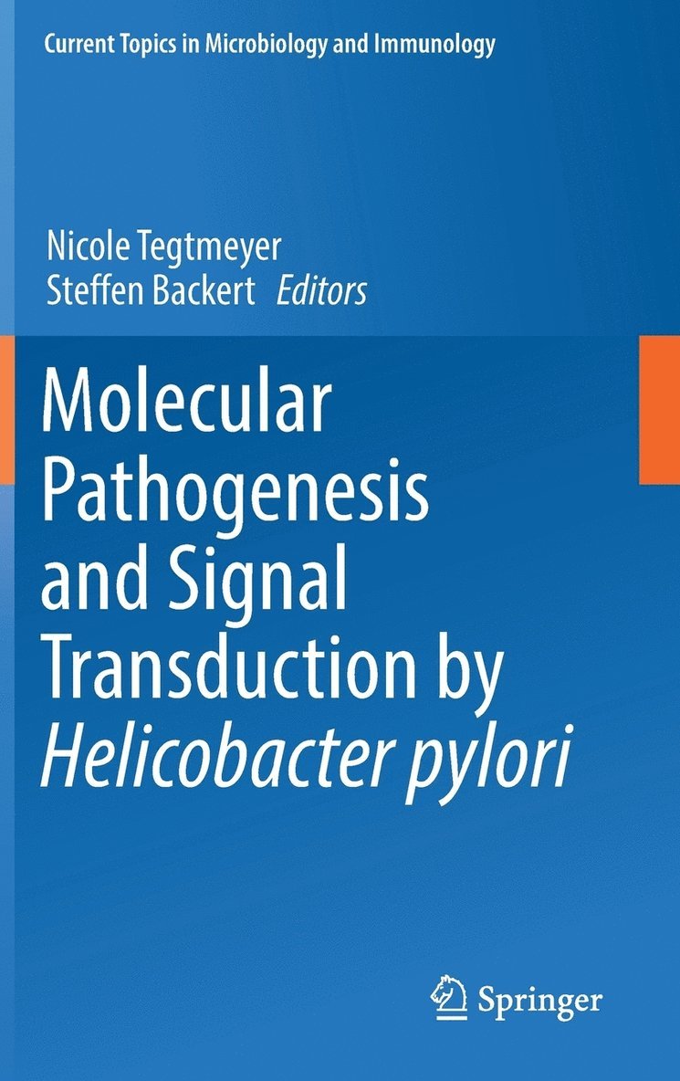 Molecular Pathogenesis and Signal Transduction by Helicobacter pylori 1