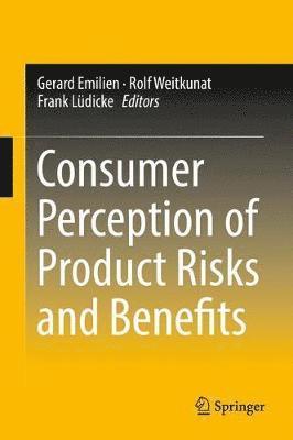 Consumer Perception of Product Risks and Benefits 1