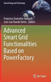 bokomslag Advanced Smart Grid Functionalities Based on PowerFactory