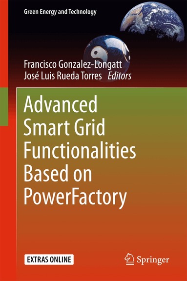Francisco Gonzalez-Longatt, José Luis Rueda Torres - Advanced Smart Grid Functionalities Based on PowerFactory, Inbunden
