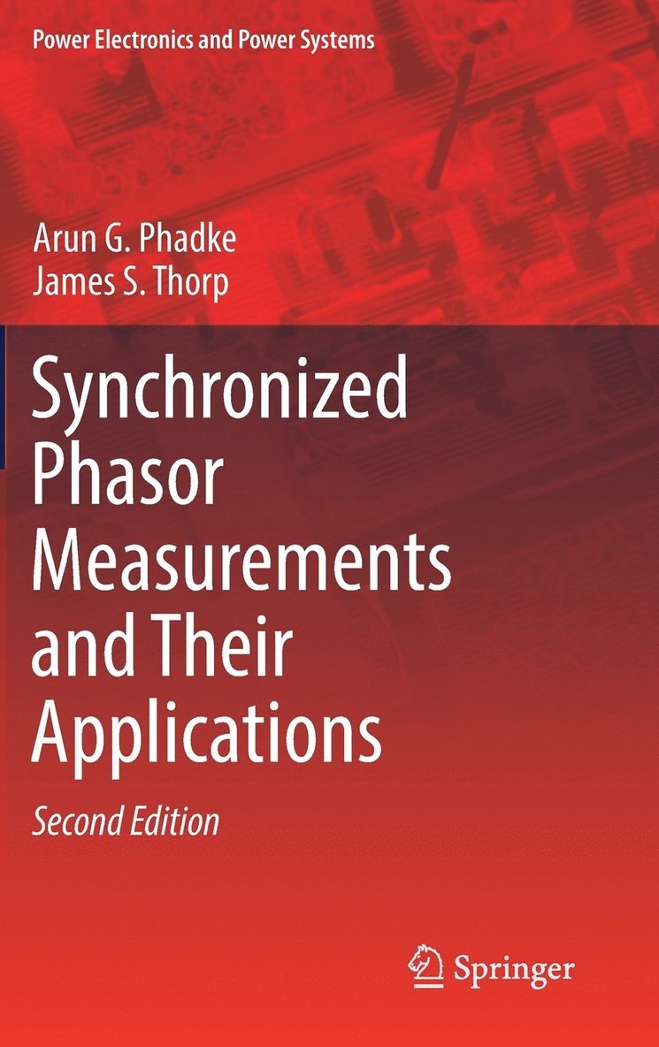 Synchronized Phasor Measurements and Their Applications 1