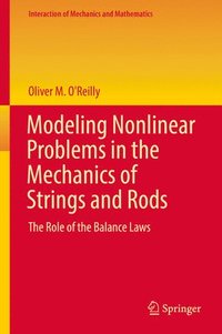 bokomslag Modeling Nonlinear Problems in the Mechanics of Strings and Rods