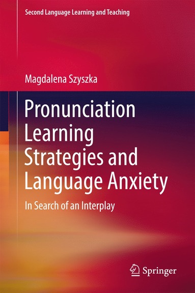 bokomslag Pronunciation Learning Strategies and Language Anxiety