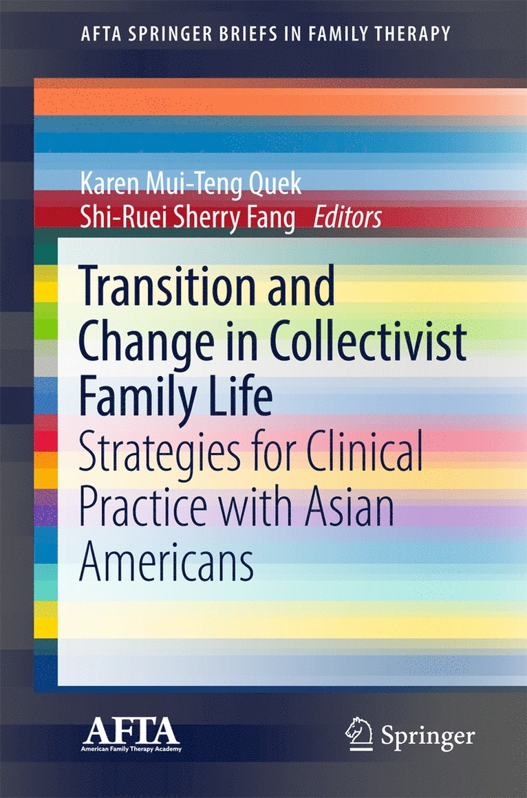 Karen Mui-Teng Quek, Shi-Ruei Sherry Fang - Transition and Change in Collectivist Family Life, Häftad
