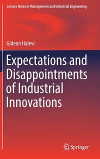 bokomslag Expectations and Disappointments of Industrial Innovations