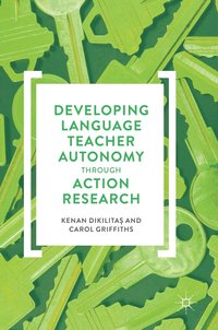 bokomslag Developing Language Teacher Autonomy through Action Research