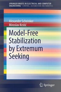 bokomslag Model-Free Stabilization by Extremum Seeking