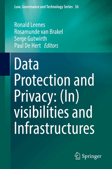 Ronald Leenes, Rosamunde van Brakel, Serge Gutwirth, Paul De Hert - Data Protection and Privacy: (In)visibilities and Infrastructures, Inbunden