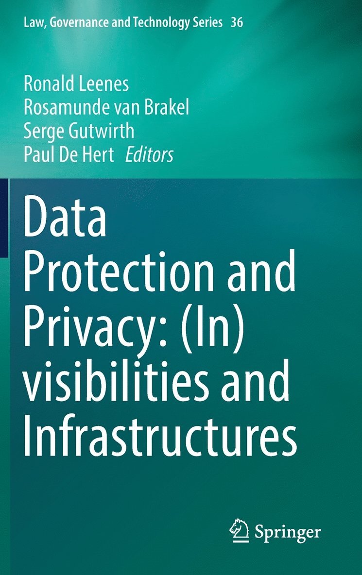 Data Protection and Privacy: (In)visibilities and Infrastructures 1