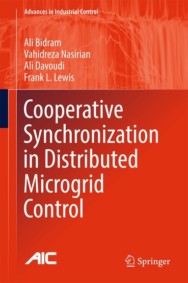 Ali Bidram, Vahidreza Nasirian, Ali Davoudi, Frank L. Lewis - Cooperative Synchronization in Distributed Microgrid Control, Inbunden