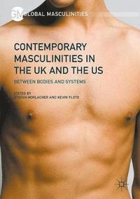 bokomslag Contemporary Masculinities in the UK and the US