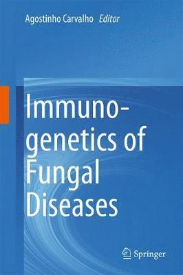 Immunogenetics of Fungal Diseases 1