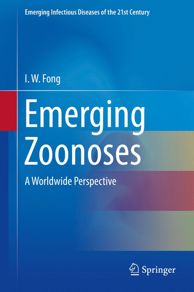 I. W. Fong - Emerging Zoonoses, Inbunden