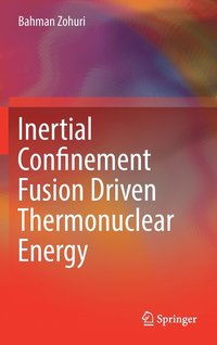 bokomslag Inertial Confinement Fusion Driven Thermonuclear Energy