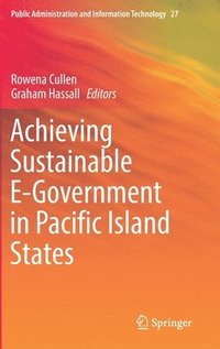 bokomslag Achieving Sustainable E-Government in Pacific Island States