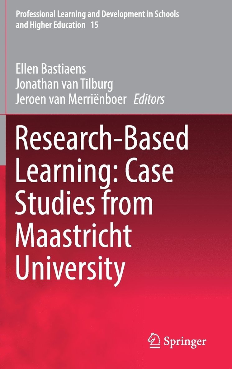 Research-Based Learning: Case Studies from Maastricht University 1