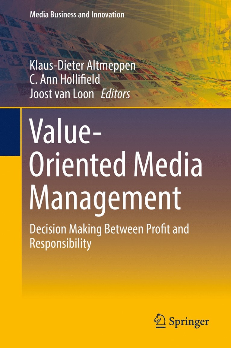 Klaus-Dieter Altmeppen, C. Ann Hollifield, Joost van Loon, Joost van Loon - Value-Oriented Media Management, Inbunden