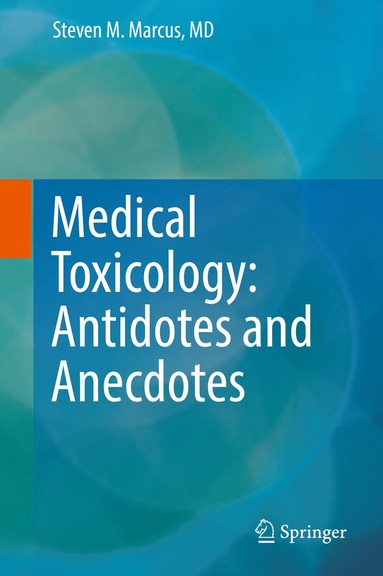 bokomslag Medical Toxicology: Antidotes and Anecdotes