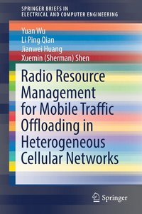 bokomslag Radio Resource Management for Mobile Traffic Offloading in Heterogeneous Cellular Networks