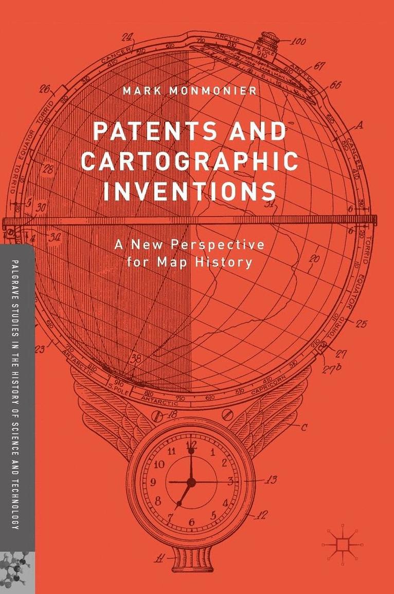 Patents and Cartographic Inventions: A New Perspective for Map History