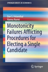 bokomslag Monotonicity Failures Afflicting Procedures for Electing a Single Candidate