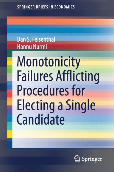bokomslag Monotonicity Failures Afflicting Procedures for Electing a Single Candidate