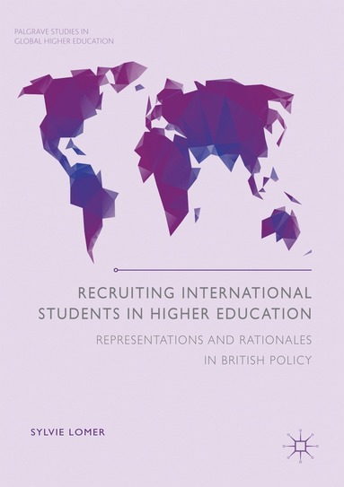 Sylvie Lomer - Recruiting International Students in Higher Education, Inbunden