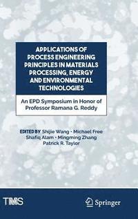 bokomslag Applications of Process Engineering Principles in Materials Processing, Energy and Environmental Technologies
