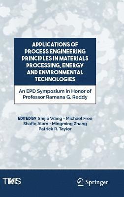 Applications of Process Engineering Principles in Materials Processing, Energy and Environmental Technologies 1
