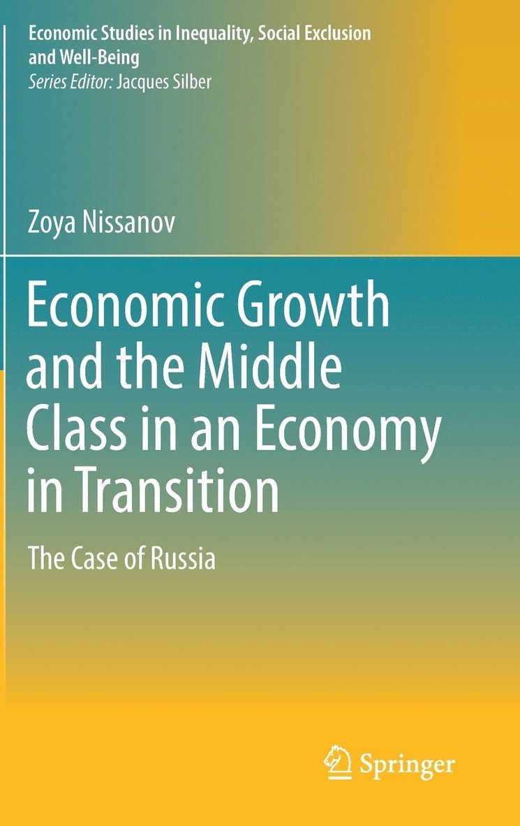 Zoya Nissanov - Economic Growth and the Middle Class in an Economy in Transition, Inbunden