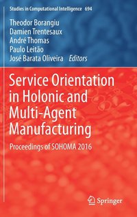 bokomslag Service Orientation in Holonic and Multi-Agent Manufacturing