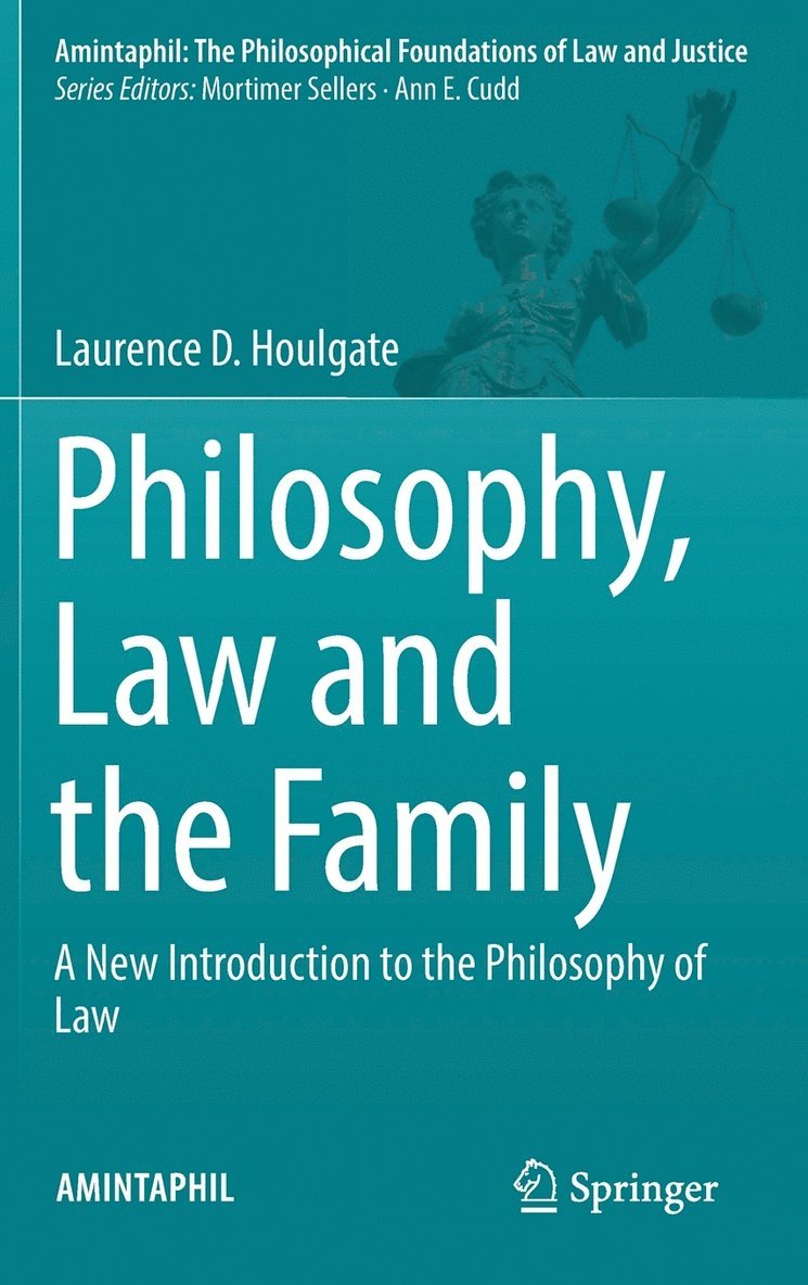 Laurence D. Houlgate - Philosophy, Law and the Family, Inbunden