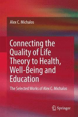 bokomslag Connecting the Quality of Life Theory to Health, Well-being and Education