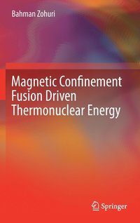 bokomslag Magnetic Confinement Fusion Driven Thermonuclear Energy