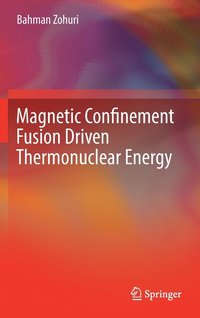 bokomslag Magnetic Confinement Fusion Driven Thermonuclear Energy