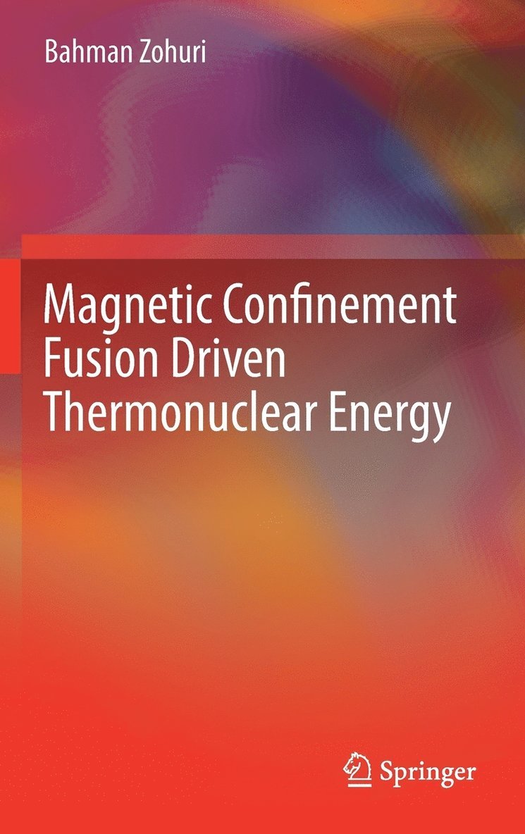 Magnetic Confinement Fusion Driven Thermonuclear Energy 1