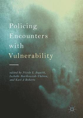 Policing Encounters with Vulnerability 1