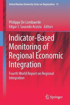 Indicator-Based Monitoring of Regional Economic Integration 1