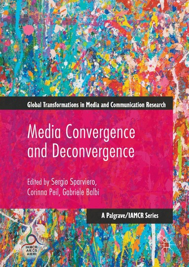 Sergio Sparviero, Corinna Peil, Gabriele Balbi - Media Convergence and Deconvergence, Inbunden