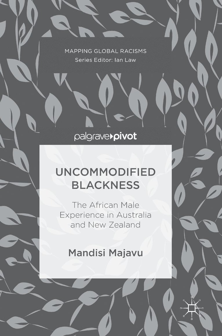Mandisi Majavu - Uncommodified Blackness, Inbunden