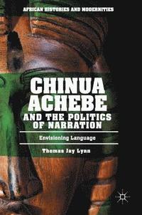 bokomslag Chinua Achebe and the Politics of Narration