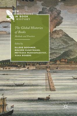 Elleke Boehmer, Rouven Kunstmann, Priyasha Mukhopadhyay, Asha Rogers - Global Histories of Books, Inbunden